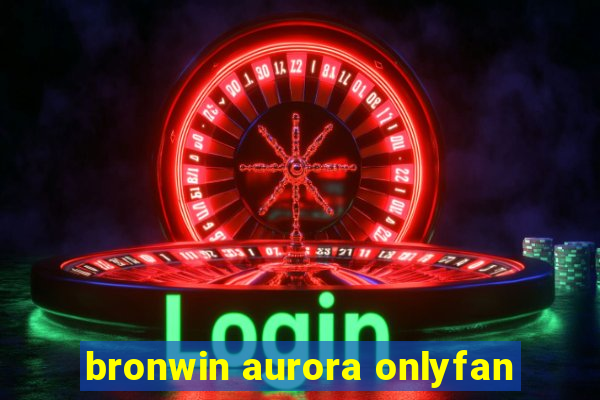 bronwin aurora onlyfan